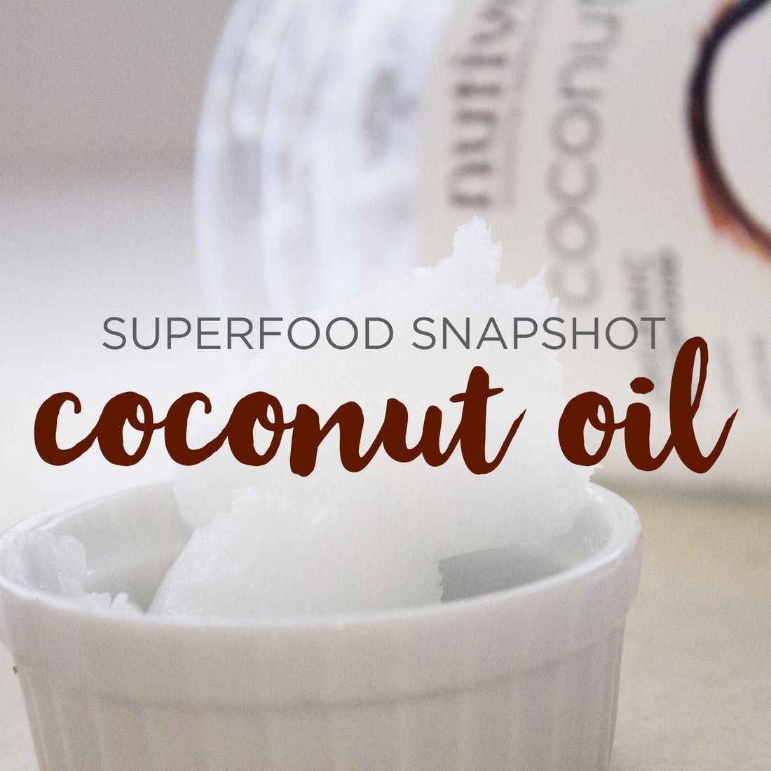 Superfood Snapshot Coconut Oil